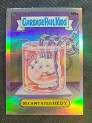 DECAPITATED HEDY [Refractor] #160a 2021 Garbage Pail Kids Chrome Prices