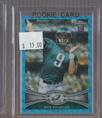 Nick Foles #BW153 Football Cards 2012 Topps Chrome Blue Wave Refractor Prices