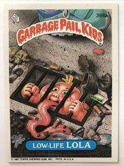 Low-Life LOLA #366a 1987 Garbage Pail Kids Prices