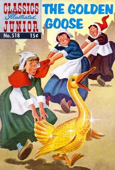 The Golden Goose #518 (1955) Comic Books Classics Illustrated Junior