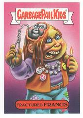 Fractured FRANCIS #4a Garbage Pail Kids Revenge of the Horror-ible Prices