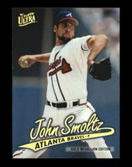 John Smoltz #G160 Baseball Cards 1997 Ultra Gold Medallion Prices