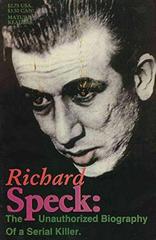 Richard Speck: The Unauthorized Biography of a Serial Killer Comic Books Richard Speck: The Unauthorized Biography of a Serial Killer Prices