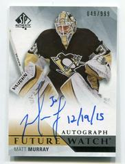 Matt Murray [Autograph Inscribed] #220 Hockey Cards 2015 SP Authentic Prices