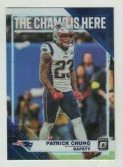 Patrick Chung Football Cards 2019 Donruss Optic The Champ is Here Prices