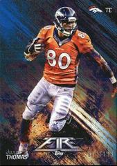 Julius Thomas [Blue] #4 Football Cards 2014 Topps Fire Prices