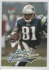 Bethel Johnson #142 Football Cards 2004 Ultra Prices