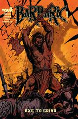 Barbaric: Axe to Grind [Hixson] Comic Books Barbaric: Axe to Grind Prices