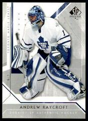 Andrew Raycroft Hockey Cards 2006 SP Authentic Prices