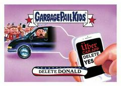 Delete DONALD #40 Garbage Pail Kids Trumpocracy Prices