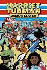 Harriet Tubman: Demon Slayer [Broglia & Chan] #1 (2023) Comic Books Harriet Tubman: Demon Slayer Prices