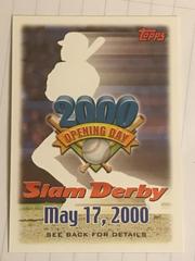 Slam Derby Offer [May 17, 2000] Baseball Cards 2000 Topps Opening Day Prices