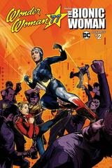Wonder Woman '77 Meets Bionic Woman #2 (2017) Comic Books Wonder Woman '77 Meets Bionic Woman Prices