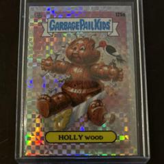 HOLLY WOOD [XFractor] #125a 2021 Garbage Pail Kids Chrome Prices