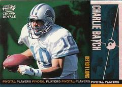 Charlie Batch #9 Football Cards 1998 Pacific Crown Royale Pivotal Player Prices