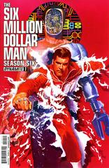 The Six Million Dollar Man: Season Six #1 (2014) Comic Books The Six Million Dollar Man: Season Six Prices