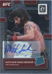 Matthew Semelsberger [Signature] #101 Ufc Cards 2023 Panini Donruss Optic UFC Prices