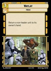 Waylay [Foil Hyperspace] #222 Star Wars Unlimited: Spark of Rebellion Prices
