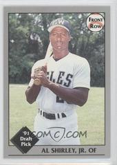 Al Shirley, Jr #43 Baseball Cards 1991 Front Row Draft Picks Prices