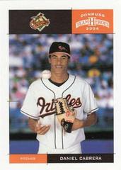 Daniel Cabrera #46 Baseball Cards 2004 Donruss Team Heroes Prices