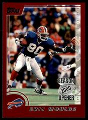 Eric Moulds #127 Football Cards 2000 Topps Season Opener Prices