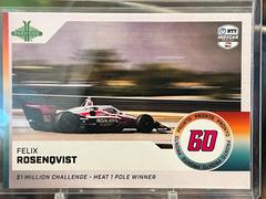 Felix Rosenqvist - Heat 1 Pole Winner #PRONTO-14 Racing Cards 2024 Parkside NTT IndyCar Prices