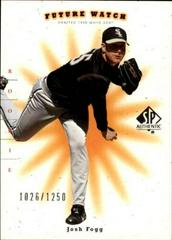 Josh Fogg [SP Limited] #103 Baseball Cards 2001 SP Authentic Prices