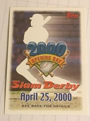 Slam Derby Offer [April 25, 2000] Baseball Cards 2000 Topps Opening Day Prices