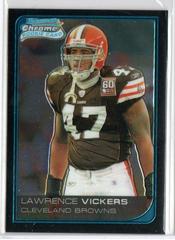 Lawrence Vickers #4 Football Cards 2006 Bowman Chrome Prices