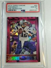 Tom Brady [Pink Refractor] Football Cards 2015 Topps Chrome Prices