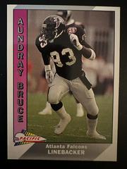 Aundray Bruce Football Cards 1991 Pacific Prices