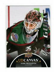 Ivan Prosvetov Hockey Cards 2021 Upper Deck UD Canvas Prices