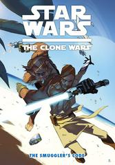 Star Wars: The Clone Wars: The Smuggler's Code [Paperback] #11 (2013) Comic Books Star Wars The Clone Wars Prices