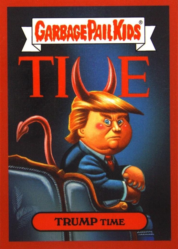 Trump Time #102 Garbage Pail Kids Disgrace to the White House