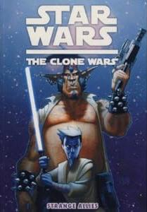 Star Wars: The Clone Wars: Strange Allies [Paperback] #7 (2011) Comic Books Star Wars The Clone Wars