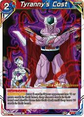 Tyranny's Cost BT9-108 Dragon Ball Super Universal Onslaught: Pre-Release Promos Prices