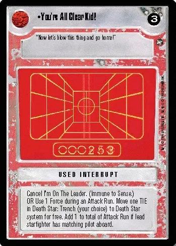 You're All Clear Kid! [Limited] Star Wars CCG A New Hope