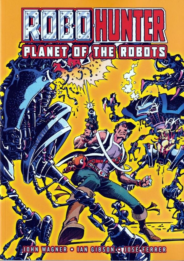 Robo-Hunter Planet of the Robots [Paperback] (2023) Comic Books Robo-Hunter