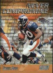 Terrell Davis #NC27 Football Cards 1999 Stadium Club Chrome Never Compromise Prices