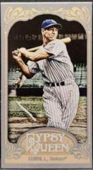 Lou Gehrig [Mini Pinstripe Jersey] Baseball Cards 2012 Topps Gypsy Queen Prices