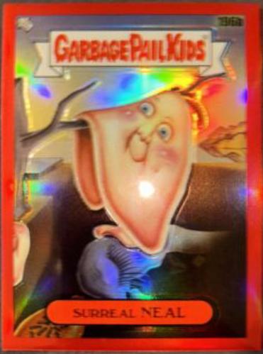 Surreal NEAL [Red Refractor] #196b Prices | 2022 Garbage Pail Kids ...