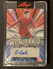 Bobby Clark Soccer Cards 2022 Leaf Metal Wonderkid Autographs Prices