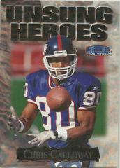 Chris Calloway Football Cards 1999 Fleer Unsung Heroes Prices