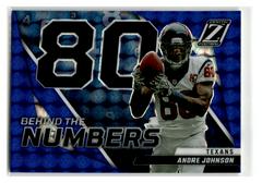 Andre Johnson [Blue] #BN-AJ Football Cards 2022 Panini Zenith Behind the Numbers Prices