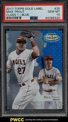 Mike Trout [Class 1 Blue] #25 Baseball Cards 2017 Topps Gold Label Prices