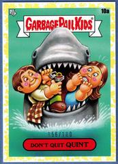 Don't Quit QUINT [Yellow] Garbage Pail Kids X View Askew Prices