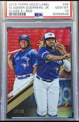 Vladimir Guerrero Jr. [Class 3 Red] #99 Baseball Cards 2019 Topps Gold Label Prices
