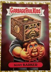 Boxy BARKER [Gold] #5b Garbage Pail Kids Revenge of the Horror-ible Prices