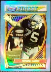 Howie Long [Refractor] #40 Football Cards 1994 Topps Finest Prices