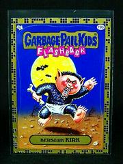 Berserk KIRK [Gold] #19b 2011 Garbage Pail Kids Prices